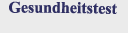 Gesundheitstests