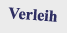 Verleih